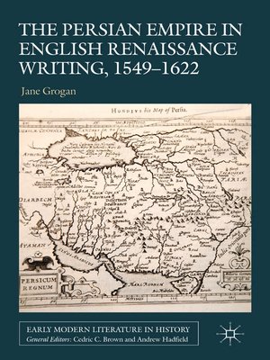 cover image of The Persian Empire in English Renaissance Writing, 1549-1622